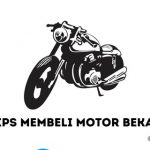 Tips Membeli Motor Bekas agar Tidak Kecewa