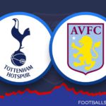 Prediksi Premier League 2022-23: Tottenham Vs Aston Villa
