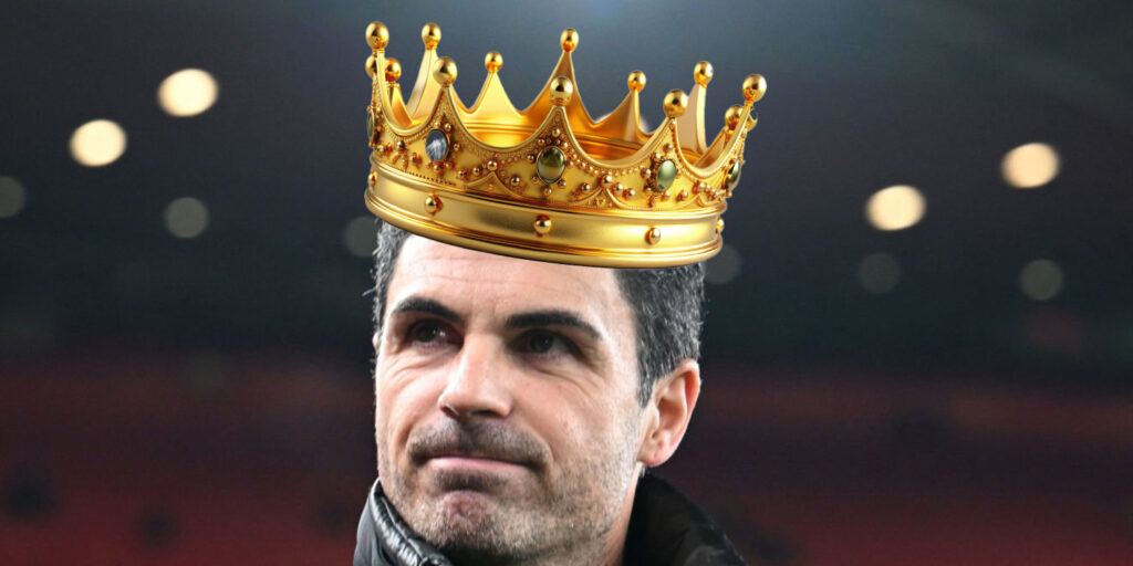 Arteta wants to be king – and I like it